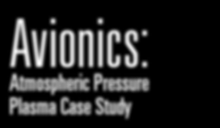 Avionics: Atmospheric Pressure Plasma Case Study by Inès A.