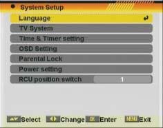 - Language - TV System - Time & Timer Setting - OSD Setting - Parental Lock - LNB Power - RCU Position Switch OSD 60 OSD 61 