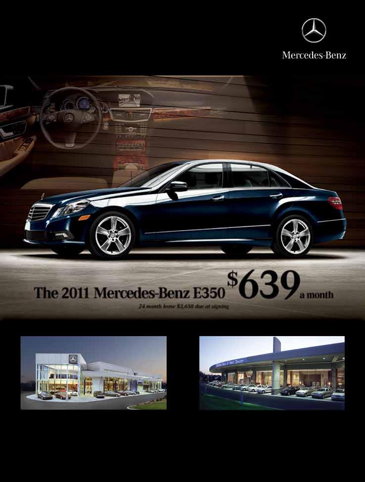 The 2011 Mercedes-Benz E350 $ 639a month A world you can t predict demands a car you can trust.