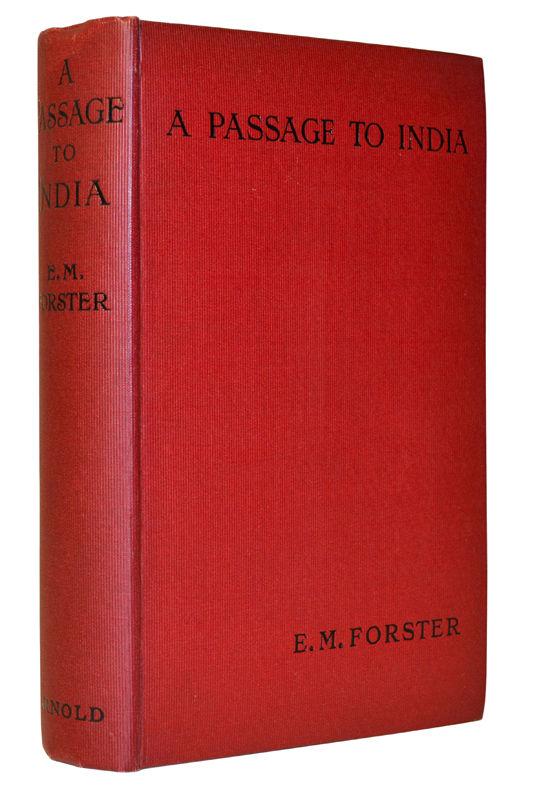 27. FORSTER (E. M.) A Passage to India. First Edition. 8vo. [193 x 123 x 35 mm]. 325, [3] pp. Publisher's red cloth, front cover and spine lettered in black, plain endleaves and edges.