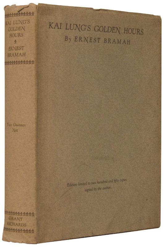 9. BRAMAH (Ernest). Kai Lung's Golden Hours. With a preface by Hilaire Belloc. 8vo. [225 x 173 x 38 mm]. xvi, 308 pp.