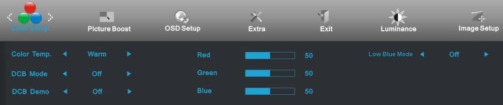 Color Setup 1. Press MENU (Menu) to display menu. 2. Press or to select (Color Setup), and press MENU to enter. 3. Press or to select submenu, and press MENU to enter. 4. Press or to adjust. 5.