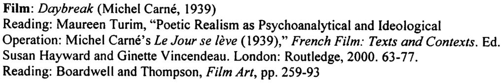 ; Richard Abel, "The Transition to Sound," French Film Theory and Criticism 3 Fall break -no class 6 8 10 13 15 17 Film: The Human Beast (Jean Renoir, 1938) Reading: Andre