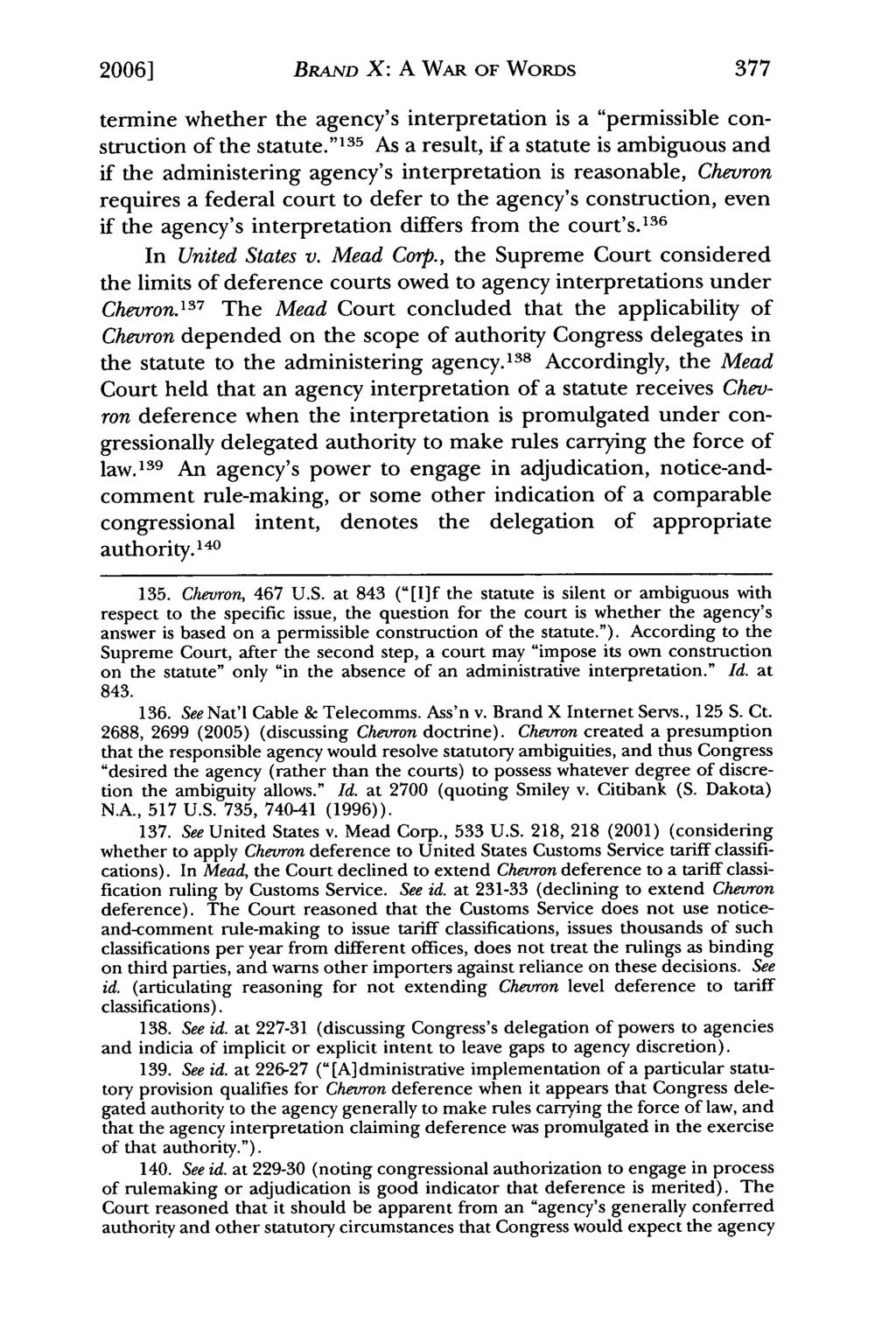 2006] Manni: National Cable & Telecommunications Ass'n v. Brand X Internet Ser BRAND X: A WAR OF WORDS termine whether the agency's interpretation is a "permissible construction of the statute.