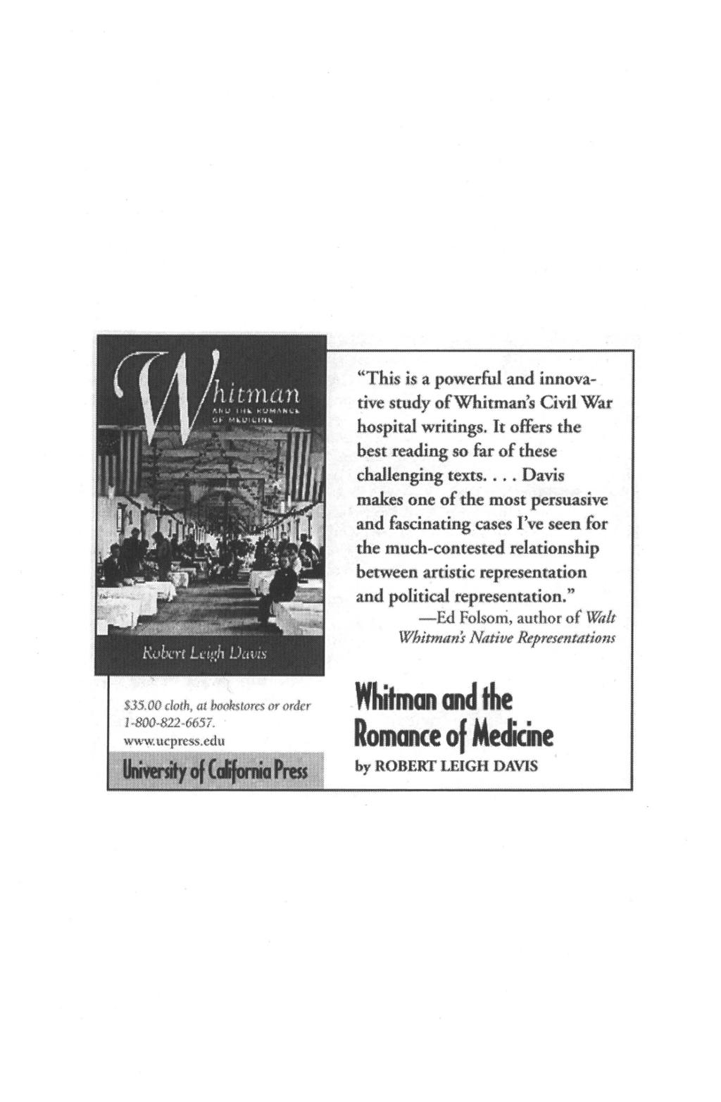 "This is a powerful and innovative study of Whitman's Civil War hospital writings. It offers the best reading so far of these challenging texts... Davis makes one of the most persuasive and fasclnating.