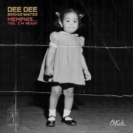 Contact: Alisse Kingsley/Muse Media 323-467-8508: e: AlissetheMuse@aol.com FOR IMMEDIATE RELEASE DEE DEE BRIDGEWATER'S NEW ALBUM, "MEMPHIS.
