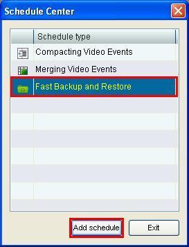 2.4.5 Fast Backup and Restore Fast Backup and Restore can be performed automatically by daily, weekly, or monthly schedule.