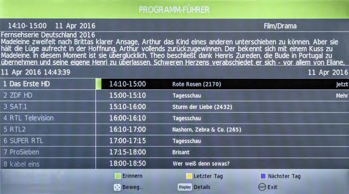 10. EPG menu (program guide) In Electronic Programme Guide, you can see a 7-day preview of all channels (where the respective stations so provides).
