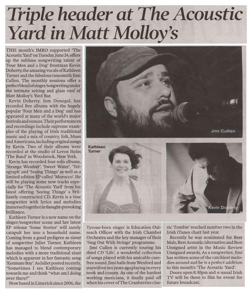 The monthly sessions offer a perfectblendofsinger/songwritingunder the intimate setting and glass roof of Matt Molloy's Yard Bar.