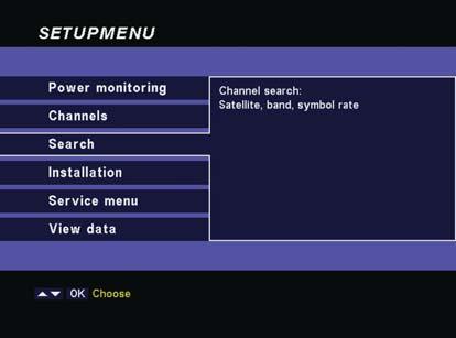 SETUP MENU CHANNEL SCAN VIA SATELLITE LISTS (SEARCH) Use the cursor buttons to select the Search function, then press the button. This takes you to the channel scan.