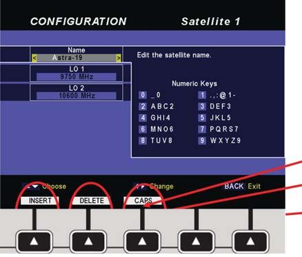 SETUP MENU EDIT SATELLITE NAMES Use the cursor buttons to select the satellite name, the local oscillator LO1 or LO2 and confi rm the selection in each case with.