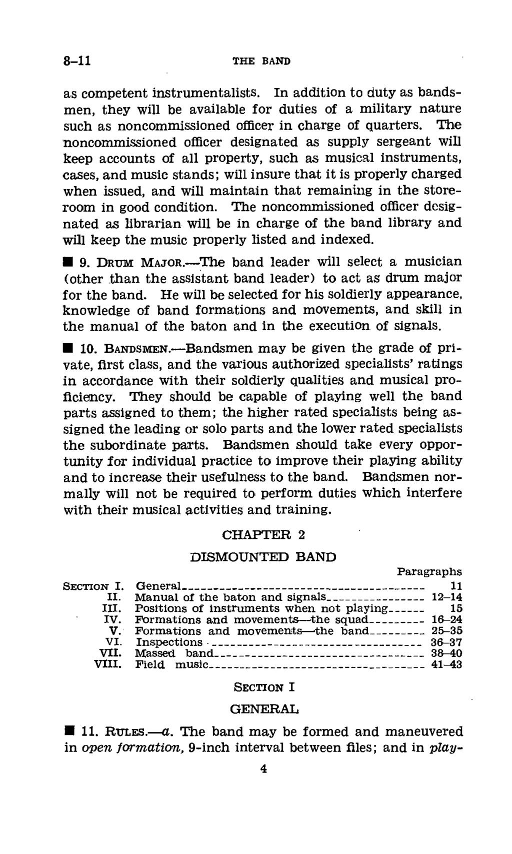 8-11 THE BAND as competent instrumentalists. In addition to duty as bandsmen, they will be available for duties of a military nature such as noncommissioned officer in charge of quarters.