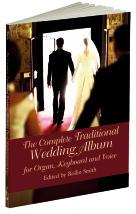 128pp. 9 x 12. (Worldwide). 0-486-45734-6 $12.95 THE COMPLETE TRADITIONAL WEDDING ALBUM : for Organ, Keyboard and Voice, Edited by Rollin Smith.