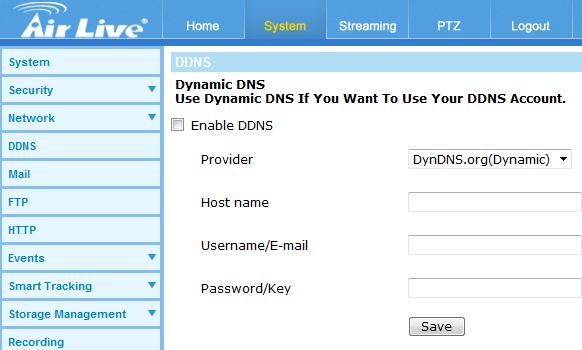 Enable DDNS Check the item to enable DDNS. Provider Select one DDNS host from the provider list. Host name Enter the registered domain name in the field.