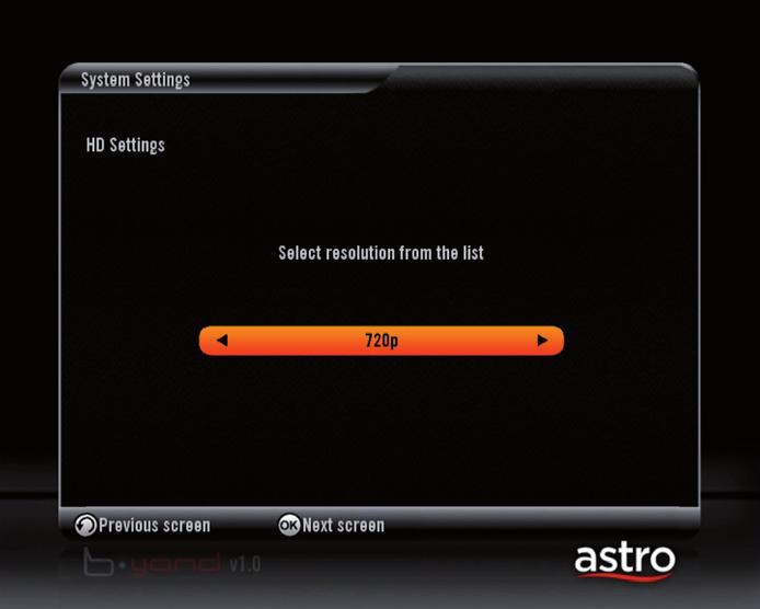 HD settings You can access the HD Settings by navigating through the following screens: Home > Settings > Installation Settings > HD Settings In the Installation Settings screen, enter your PIN code