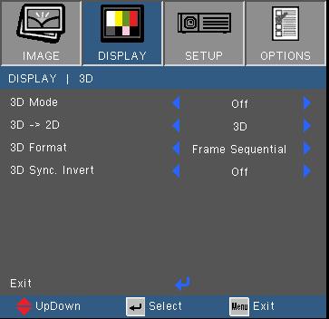 User Controls DISPLAY 3D 3D Sync Invert is only available when 3D is enabled and this mode 3D is for DLP link glass only.