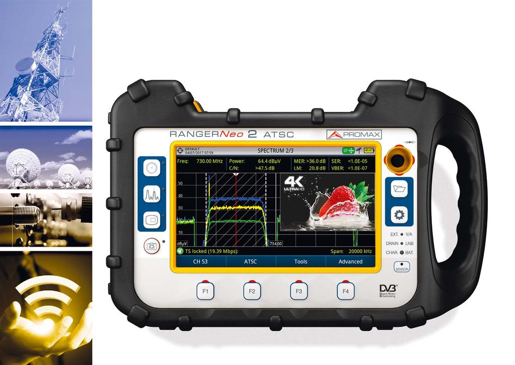 FIELD STRENGTH METERS & SPECTRUM ANALYZERS BROADCAST, CABLE, SATELLITE, IPTV, OPTICAL AND WIFI