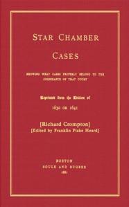 Selected Titles With New Introductions by Thomas Garden Barnes [1931-2010] Professor of History & Law, University of California, Berkeley [Richard] Crompton Star Chamber Cases Showing What Cases