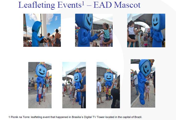 d) Leafleting event with the transition mascot Source: ANATEL, Federative Republic of Brazil.