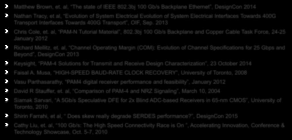 References (1) Matthew Brown, et. al, The state of IEEE 802.