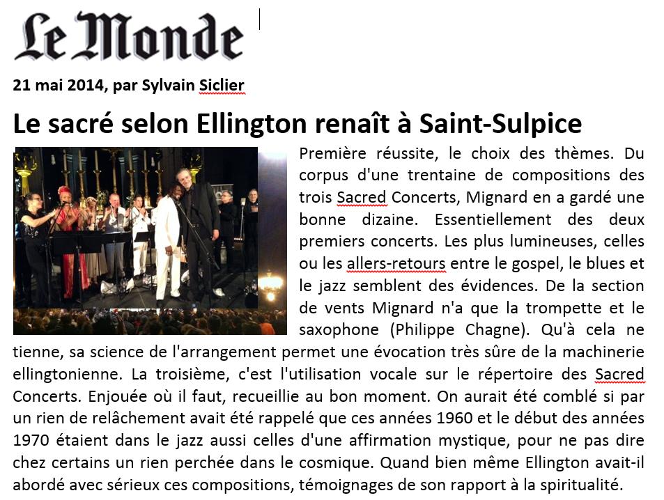 The Sacred according to Ellington reborns in Saint-Sulpice First success, the choice of themes. The corpus ine Trenta compositions of the three Sacred Concerts, Mignard has kept a dozen.