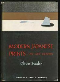 .. $350 (Graphic Arts) STATLER, Oliver. Modern Japanese Prints. Rutland, Vermont: Charles E. Tuttle Company (1959). Third edition. Introduction by James A.