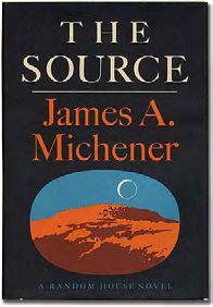 ..... $850 MICHENER, James A. The Source. New York: Random House (1965). First edition. Slightly cocked else fine in fine dustwrapper. Inscribed by the author.