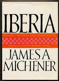 .. $300 MICHENER, James A. Iberia. New York: Random House (1968). First edition. Foxing to the foredge else fine in a remarkably fine dustwrapper.