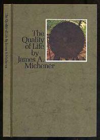 Not an uncommon title, but seldom found signed. #349974... $150 MICHENER, James A. The Quality of Life. (Philadelphia): Girard Bank 1970. First edition. Paintings by James B. Wyeth.