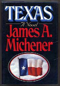 MICHENER, James A. Texas. New York: Random House 1985. First edition.