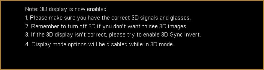 29 3D 3D 3D Format 3D Sync Invert Selects "On" to enable the 3D function supported by DLP 3D technology. On: Select this item while using DLP 3D glasses, quad buffer (NVIDIA/ATI.