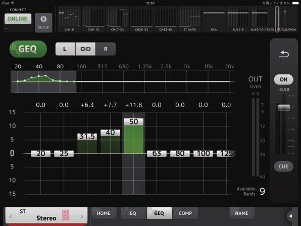 GEQ screen Displayed when you tap the GEQ button in the TOOLBAR area. You can use the internal graphic equalizer (GEQ) to process AUX 1 8 and STEREO channel signals. The GEQ is a mono, 12-band EQ.