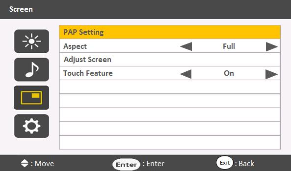 4. The On-Screen Display menu 17 Screen menu Name PAP Setting (Picture and Picture) Description PAP: Turns on or off the PIP (Picture in Picture) and PBP (Picture by Picture) functions.