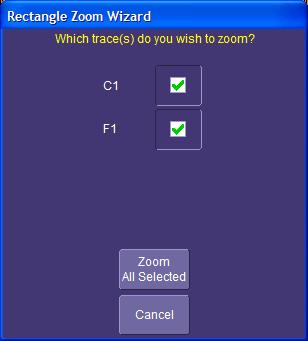 If the traces are non-channel, or a combination of channel traces and math or memory traces, a Rectangle Zoom Wizard appears. Select the traces to be zoomed, then touch Zoom All Selected.