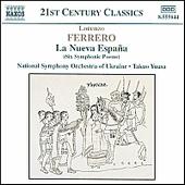 56. Lorenzo FERRERO La Nueva Espana Takuo Yuasa - Conductor NAXOS 8.555044 (recorded in April, 2000) 57.
