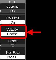 Operator's Manual 2. Now, press the Volts/Div option button on page 1/3 of the channel menu, and then select Coarse (fixed) or Fine (variable).