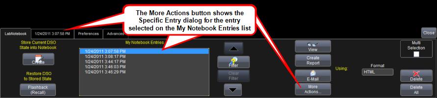 Getting Started Manual 5. Use the View, Create Report, and E-Mail buttons as desired. The More Actions button shows the Specific Entry dialog for the entry selected on the My Notebook Entries list.