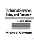 Technical Services Today And Tomorrow technical services today and tomorrow author by