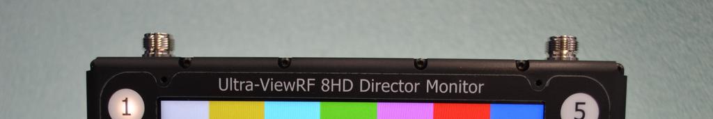 Introduction to the Ultra-ViewRF 8HD Director Monitor The Ultra-ViewRF 8HD Director Monitor is a Standard Definition and High definition MPEG2 microwave wireless video receiver / decoder LCD monitor