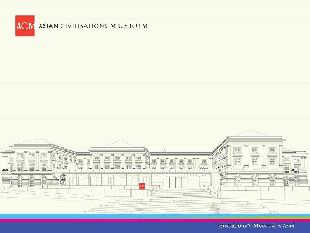 ASIAN CIVILISATIONS MUSEUM Classic &