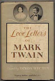 TWAIN, Mark (Edited by Dixon Wec-ter). The Love Letters of Mark Twain. New York: Harper & Brothers 1949. First edition.