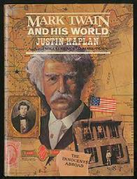 KAPLAN, Justin. Mark Twain and His World. New York: Simon and Schuster (1974). First edition.