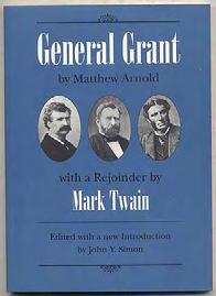 ARNOLD, Matthew (Mark Twain). General Grant. Ohio: Kent State University Press (1995). Second edition.