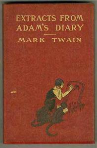 #45155... $65 TWAIN, Mark. Extracts from Adam's Diary. New York: Harper & Brothers 1906. Reprint.