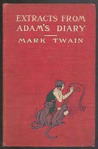 .. $100 TWAIN, Mark. Extracts From Adam's Diary. New York: Harper and Brothers 1904. Reprint. Illustrated by F.
