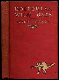 .. $30 TWAIN, Mark. Editorial Wild Oats. New York: Harper & Brothers 1905. First edition.