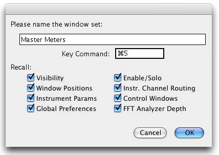 Workflow Features Figure 7.3: Window Sets Dialog 4. Name the Window Set, then press the <tab> key. 5. Choose a key command to recall the Window Set. This can be any key or group of keys you like.
