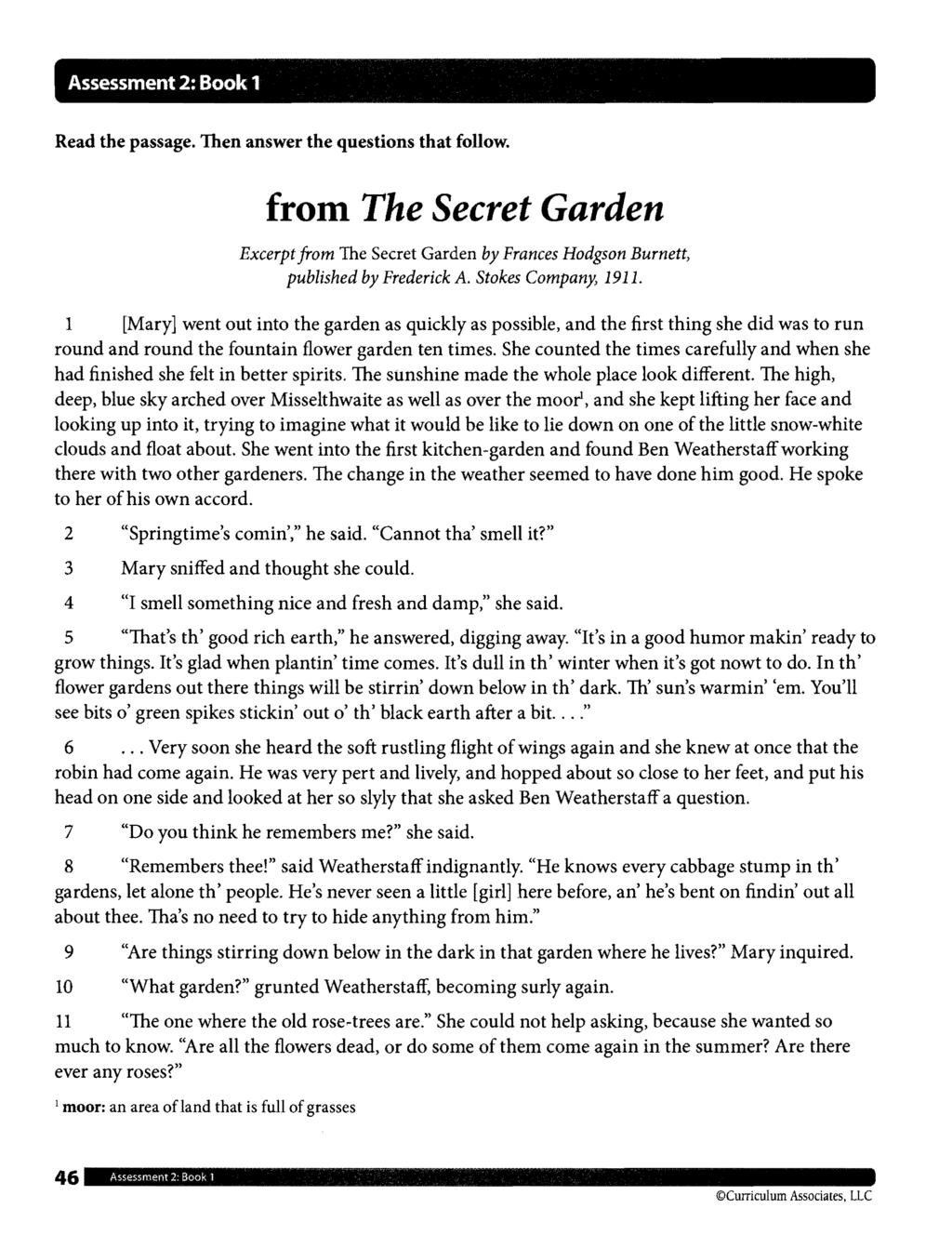 ssessment 2: ook 1 Read the passage. Then answer the questions that follow. from The Secret Garden Excerpt from The Secret Garden by Frances Hodgson urnett, published by Frederick.