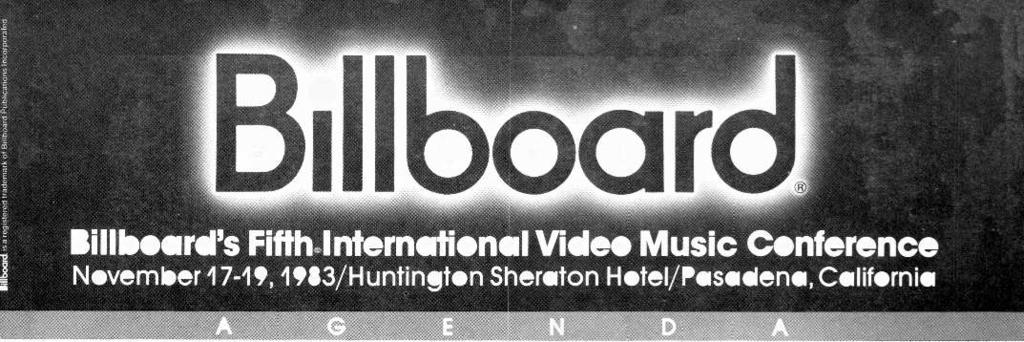 am Billboard's Fifthinternational Video Music Conference ovember 17-19,198 /Huntington Sheraton Hotel /Pasadena, California Thursday, ovember 17th 9:AM - 5:PM :PM - :0PM :0PM - 5:0PM 6:PM - 8:PM