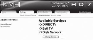 C Configuring Non-SWM Receivers Follow the steps below to set the TracVision HD7 system to use your selected satellite service, and/ or configure the non-swm receivers for use with the TracVision HD7